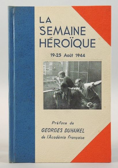 Doisneau, Robert (1912-1994) & divers La semaine héroïque. 19-25 Août 1944. S.E.P.E.,...
