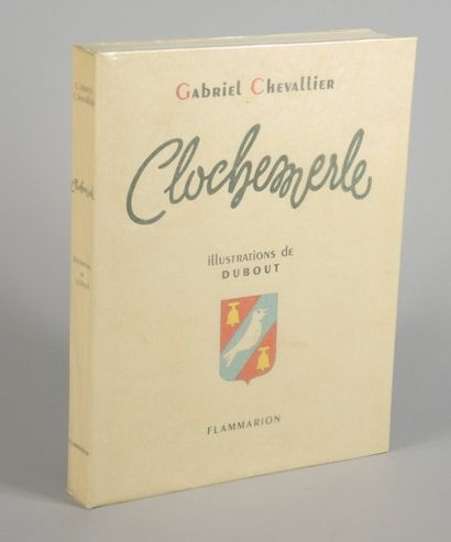 CHEVALLIER (A. DUBOUT) CHEVALLIER, Gabriel (DUBOUT Albert, Illustrateur). Clochemerle....