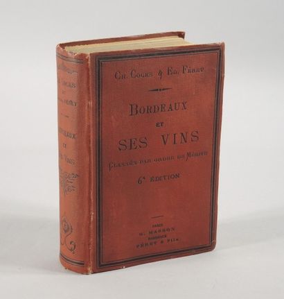 BORDEAUX ET SES VINS COCKS et FERET : Boreaux et ses vins, classés par ordre de mérite.


Bordeaux,...