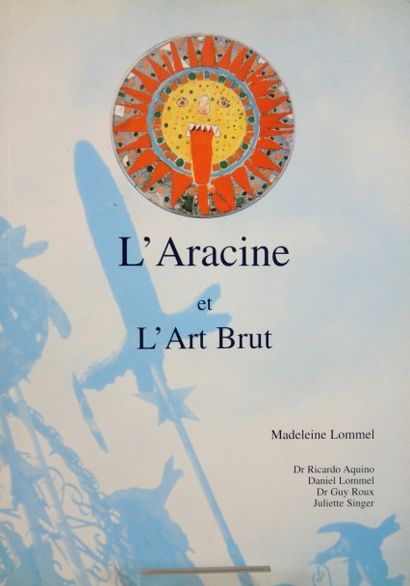 L'ARACINE ET L'ART BRUT L'ARACINE ET L'ART BRUT


Auteur : Madeleine LOMMEL


Editeur...