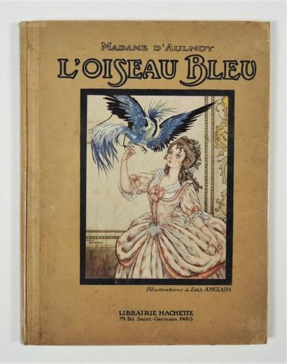 LIVRES ILLUSTRES - ENFANTINA ANGLADA Lola / D'AULNOY Madame


L'oiseau bleu - Hachette,...