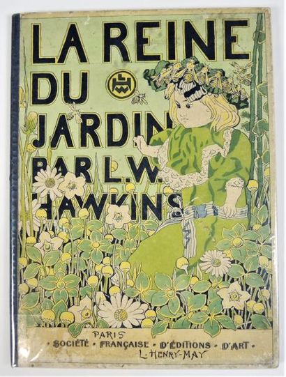 ENFANTINA - LIVRES ILLUSTRÉS HAWKINS L.W.


La reine du Jardin - Éd. Henry May, s.d.(1903)...