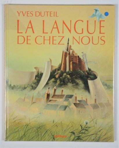 ENFANTINA - LIVRES ILLUSTRÉS DUTEIL, Yves


" La langue de chez nous " - Éd. Nathan,1987...