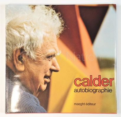 CALDER "Autobiographie". Traduction de Jean Davidson, Maeght éditeur avec 3 lithographies...