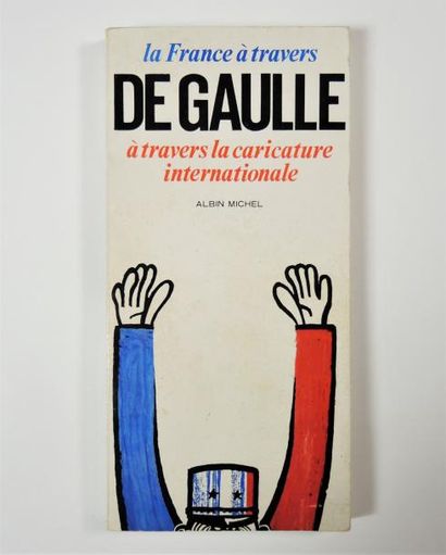 COLLECTIF COLLECTIF


La France à travers DE GAULLE à travers la caricature internationale...