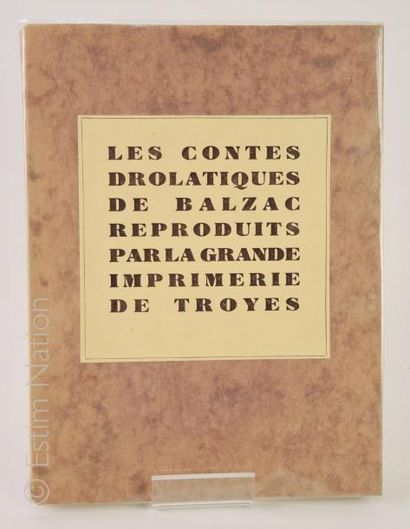 BALZAC Honoré de 'Les contes drolatiques'' reproduits par la grande imprimerie de...