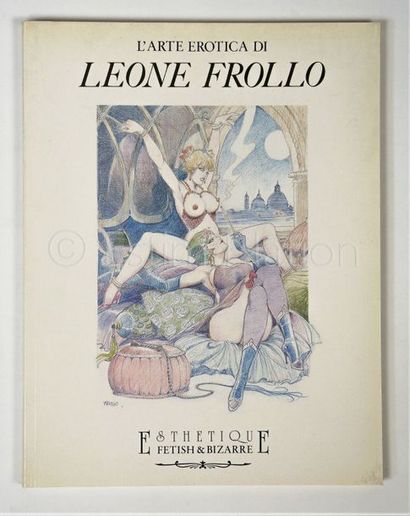 COLLECTIF L'Arte erotica di Leone FROLLO - Anthologie illustrée - réalisée par trois...