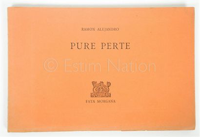 ALEJANDRO Ramon ALEJANDRO Ramon


Pure perte - Fontfroide le Haut (34) - Editions...