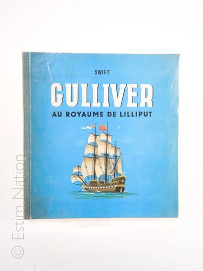 ENFANTINA-SWIFT ''Gulliver au royaume de Lilliput'', Lausanne, Editions Novos, 1945,...