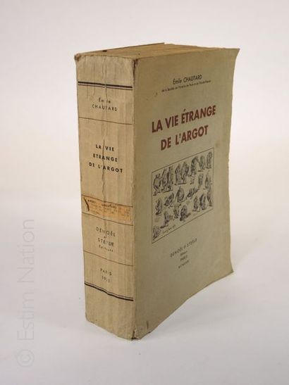 LINGUISTIQUE-E. CHAUTARD ''La vie étrange de l'argot'', Paris, Denöel, 1931, fort...