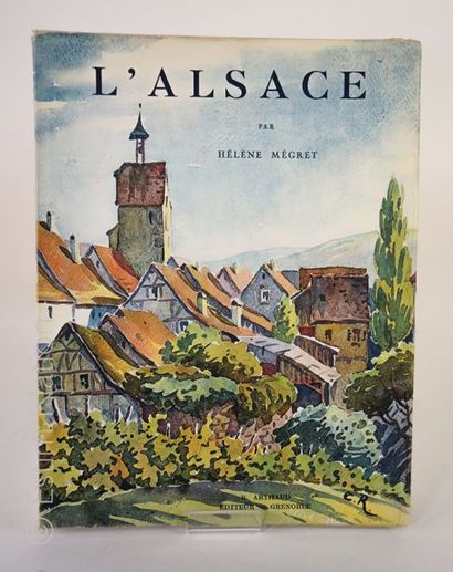 Hélène MEGRET-ALSACE ''L'Alsace'', Edition Arthaud, Grenoble, 1941, grand in-4, broché,...