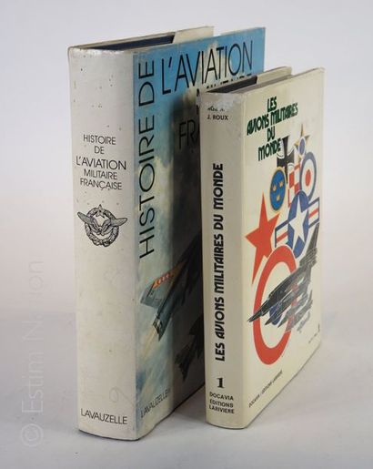 AVIATION '' Histoire de l’aviation militaire française. '' collectif, ed.Lavauzelle...