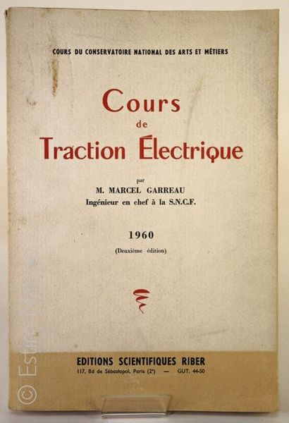 CHEMIN DE FER ''Cours de traction électrique'', Paris, éditions Ribert, 1960, grand...