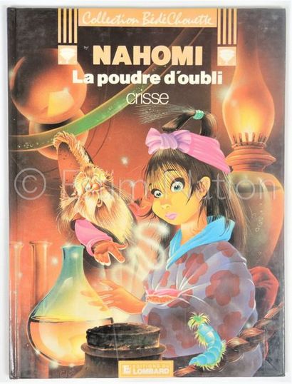 CRISSE CRISSE


Nahomi. N°2. La poudre d'oubli - Ed. du Lombard - Collection BédéChouette...