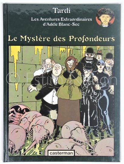 TARDI. TARDI.


Les aventures d'Adèle Blanc-Sec. N°8. Le mystère des profondeurs....