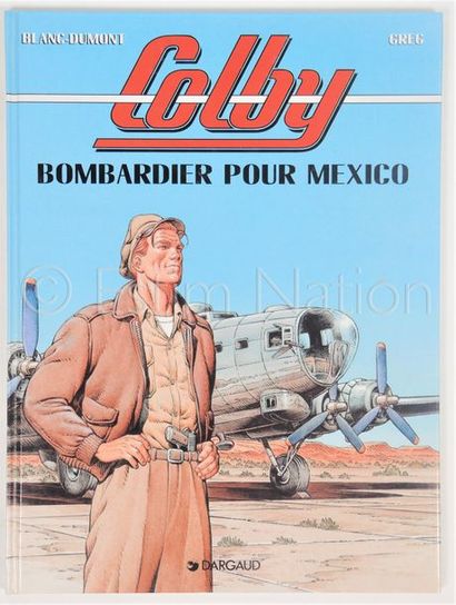 GREG / BLANC-DUMONT. GREG / BLANC-DUMONT.


Colby. T.3. Bombardier pour Mexico. Ed....