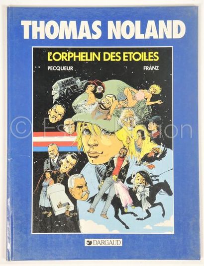 PECQUEUR / FRANZ PECQUEUR / FRANZ


Thomas Noland. L'orphelin des étoiles. Dargaud....