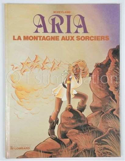 M. WEYLAND. M. WEYLAND.


Aria. La montagne aux sorciers. T2. Ed. Lombard. Ed. août...