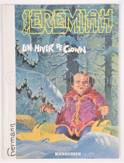 HERMANN. HERMANN. 


Jeremiah. Un hiver de clown. Hachette/Novedi - EO nov. 1983...