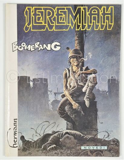 HERMANN. HERMANN. 


Jeremiah. Boomerang. Hachette/Novedi - EO oct. 1984 - signa...