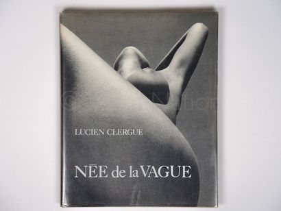 Lucien Clergue "Née de la Vague" 


Editions Pierre Belfond, 1968. 1ère édition....