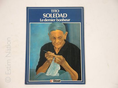 TITO TITO


Soledad - Le dernier bonheur. Ed. Glénat - E.O. fév.1983