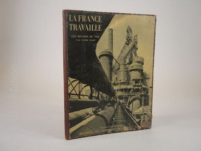LA FRANCE TRAVAILLE ''Les métiers du fer'',Pierre Hamp,Paris,Horizons de France,années...