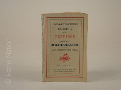 LITTERATURE GALTIER BOISSIERE ''Tradition de la trahison chez les maréchaux'',Paris,Pierre...