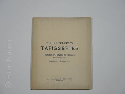 TAPISSERIES DE BEAUVAIS Catalogue de vente publique,''Six tapisseries de la manufacture...