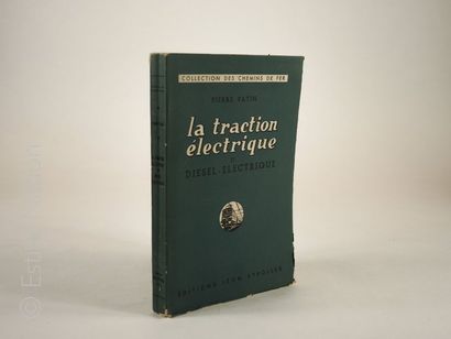 CHEMINS DE FER P.PATIN ''La traction électrique'',Paris,Eyrolles,1952,in-8 broché,209...