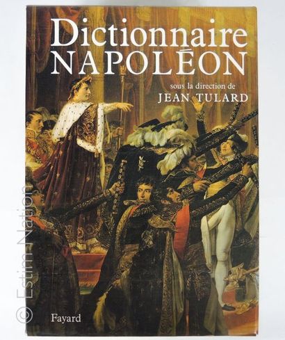 PREMIER EMPIRE-Jean TULARD "Dictionnaire Napoléon",Paris,Fayard,1987,très fort in-8,1767...