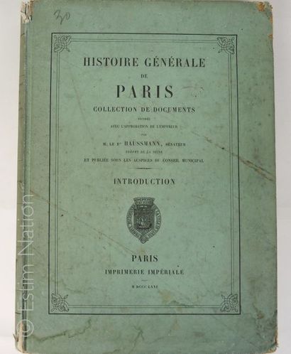 PARIS-BARON HAUSSMANN "Histoire générale de Paris,collection de documents par M.le...