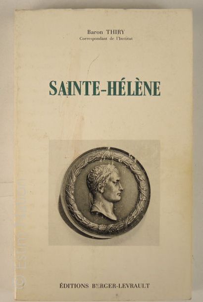 PREMIER EMPIRE "Sainte-Hélène",par Jean Thiry,Paris,Berger-Levrault,1976,in-8,broché,295...