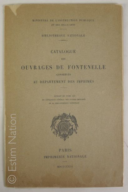 FONTENELLE [BIBLIOGRAPHIE]Catalogue des ouvrages de Fontenelle conservés au département...