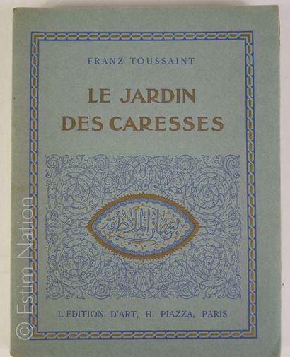 ILLUSTRE MODERNE "Le jardin des caresses",par Franz Toussaint,Paris,Editions d'art...