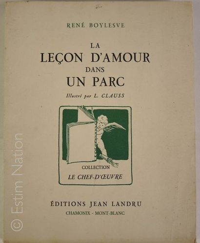 EROTISME-René BOYLESVE "La leçon d'amour dans un parc",illustré par L.Clauss,Chamonix,Editions...