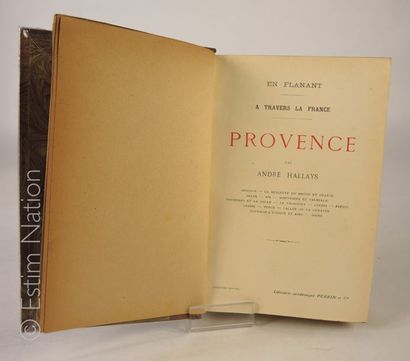 PROVENCE "En flanant à travers la France,Provence",par André Hallays,Paris,Perrin,1914,in-8,364...