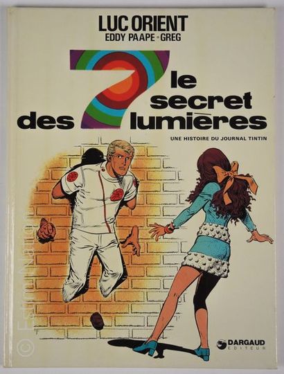 PAAPE / GREG PAAPE / GREG


Luc Orient. Le secret des 7 lumières. Ed. Dargaud. Rééd....