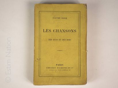 VICTOR HUGO "Les chansons des rues et des bois" Paris, Hachette, 1879, in-8, broché,...