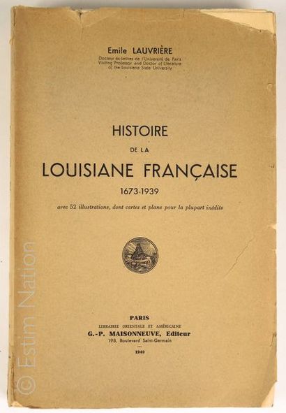 LOUISIANE "Histoire de la Louisiane française 1673-1939" avec 52 illustrations, dont...