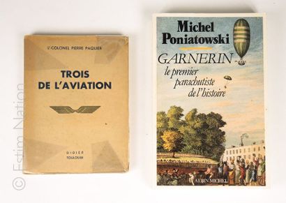AVIATION Ensemble de quatre volumes, 1.Poniatowski "Garnerin, le premier parachutiste...