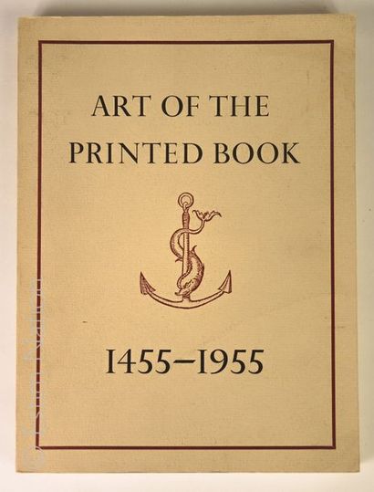 ART DU LIVRE "Art of the printed books, 1455-1955, masterpieces of typography through...