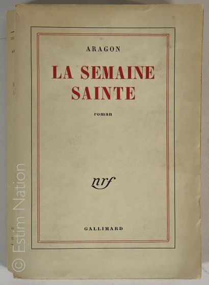 ARAGON "La semaine sainte". Editions Gallimard, 1959. Dédicacé par l'auteur et signé....