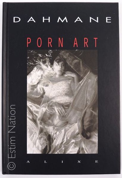 Dahmane "Porn Art" 
Editions Alixe, 1996, in-8
(très bon état) 