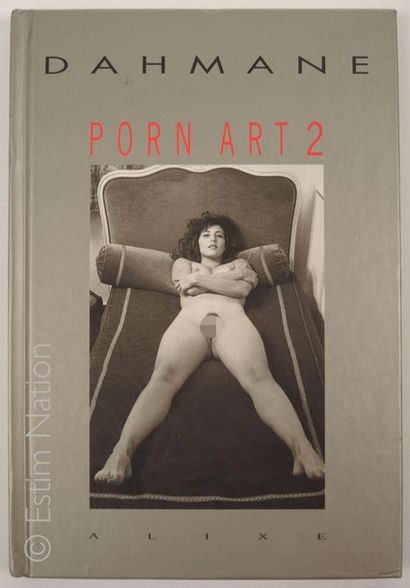Dahmane "Porn Art Volume 2" 
Editions Alixe, 1998, in-8
(bon état) 