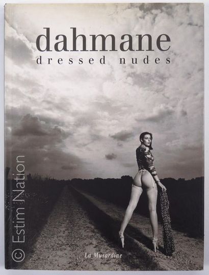 Dahmane "Dahmane Dressed nudes"
Editions la musardine, 2000
(bon état)