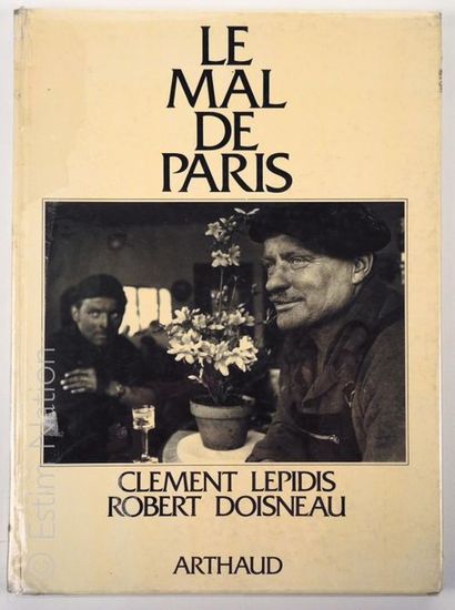 DOISNEAU Robert "Le Mal de Paris" 
Les éditions Arthaud, Paris, 1980
(recouvert,...