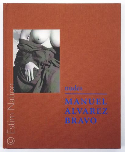 BRAVO Manuel Alvarez "Nudes : the blue house"
Edition Art Publishers, Inc., 2002
(état...