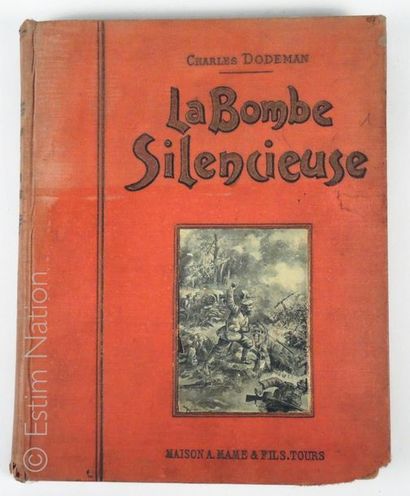 DODEMAN (Charles) La Bombe silencieuse
Illustrations A. Robida
Ed. Maison Alfred...