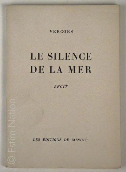 VERCORS "Le silence de la mer" par Vercors, Paris, Editions de Minuit, 1944, première...